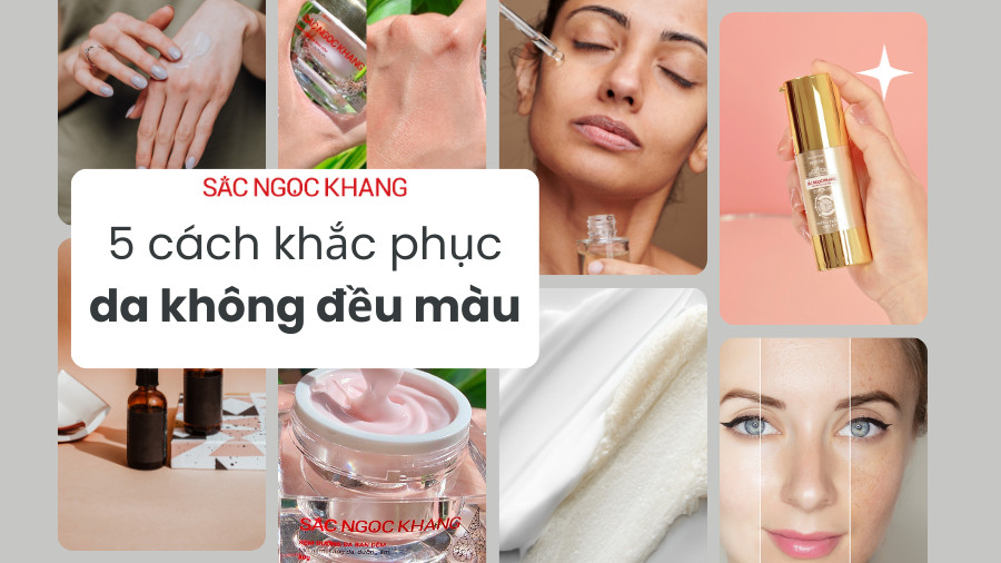 5 cách khắc phục da không đều màu trở nên trắng sáng