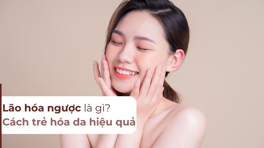 Lão hóa ngược là gì? Liệu có thể trẻ hóa hơn tuổi thật?