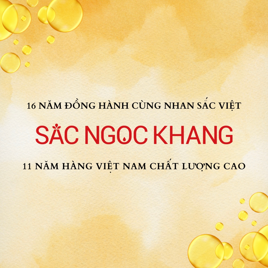  SẮC NGỌC KHANG - 16 NĂM ĐỒNG HÀNH CÙNG NHAN SẮC VIỆT